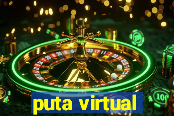 puta virtual